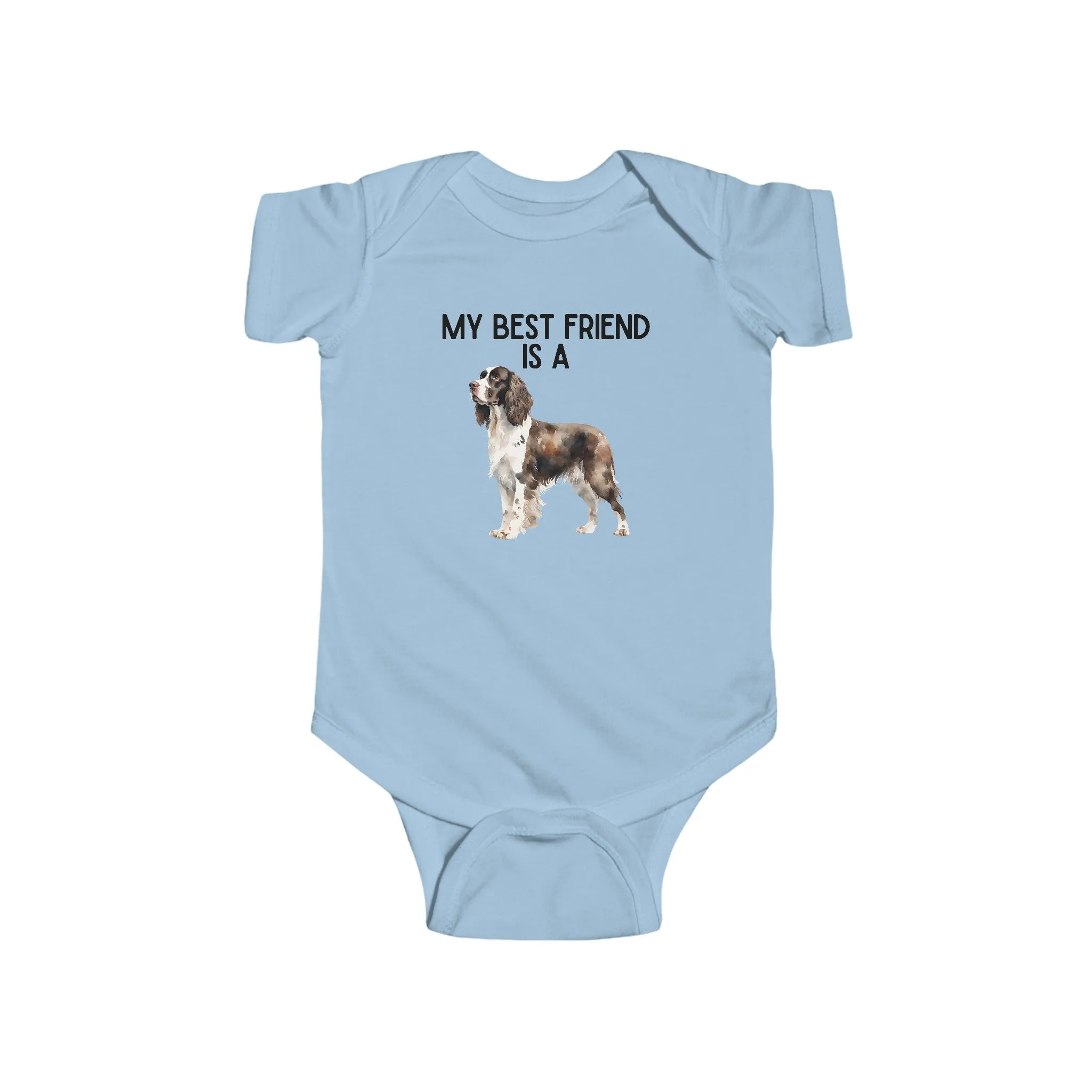 My Best Friend is a Springer Spaniel- Spaniel - Baby Outfit - Baby Shower Gift -Dog Nursery - Hunting Baby - Dog